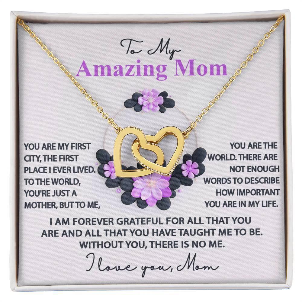 Mom, I am Forever Grateful, Without You, There is No Me - Interlocking Hearts Pendant Necklace Mother's Day, Birthday Gift