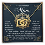To My Boyfriend's Mom – Thank You for Trusting Me with a Piece of Your Heart – Elegant and Meaningful Necklace Gift