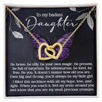To My Badass Daughter - Be Your Own Magic - Interlocking Hearts Necklace – Empowering Gift for Strength & Confidence