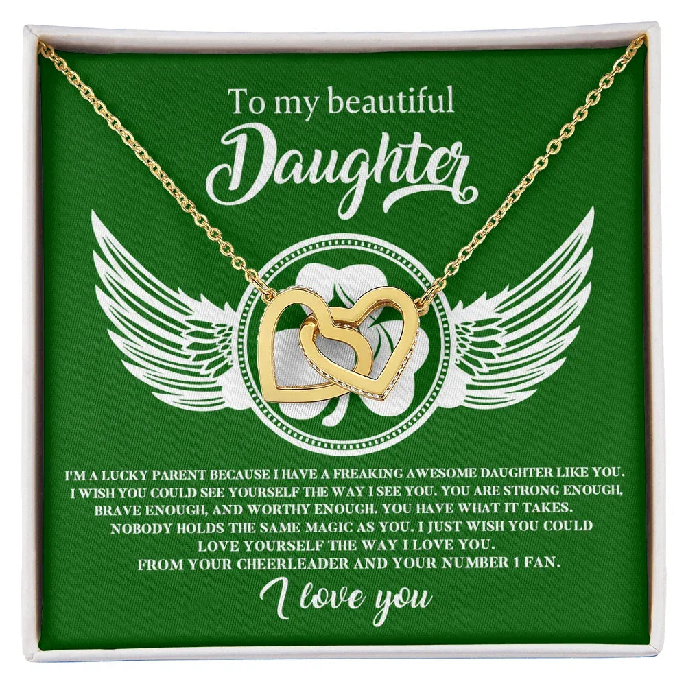 To My Beautiful Daughter – A Lucky & Loving Gift of Strength and Encouragement- Interlocking Hearts Necklace with Inspirational Message