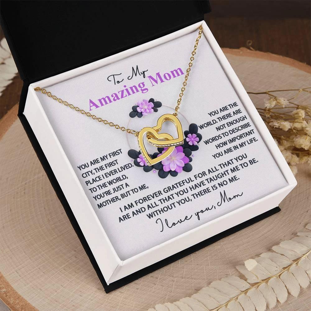 Mom, I am Forever Grateful, Without You, There is No Me - Interlocking Hearts Pendant Necklace Mother's Day, Birthday Gift