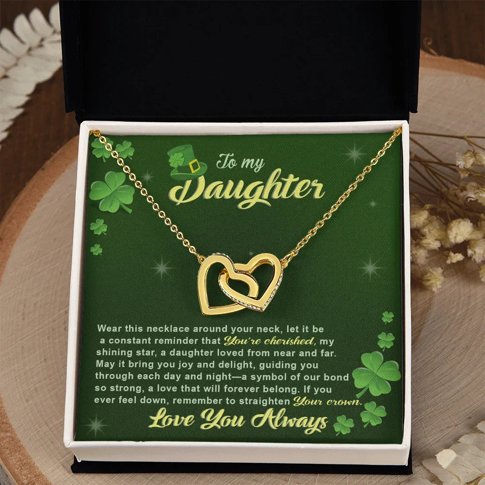 To My Cherished Daughter, My Shining Star– Interlocking Hearts Necklace St. Patrick's Day Gift