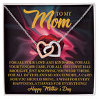 To My Mom - For All Your Tender Care- Heartfelt Mother's Day Necklace Gift