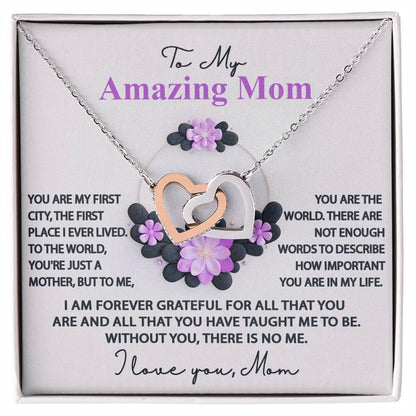 Mom, I am Forever Grateful, Without You, There is No Me - Interlocking Hearts Pendant Necklace Mother's Day, Birthday Gift - Mallard Moon Gift Shop