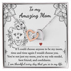 To My Amazing Mom You are my Best Friend, Role Model, and Confidante Interlocking Hearts Necklace