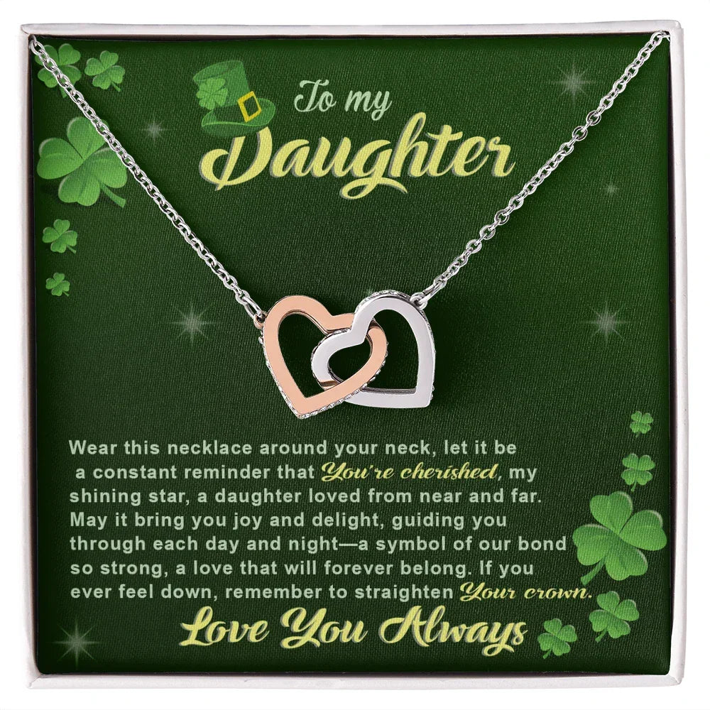 To My Cherished Daughter, My Shining Star– Interlocking Hearts Necklace St. Patrick's Day Gift