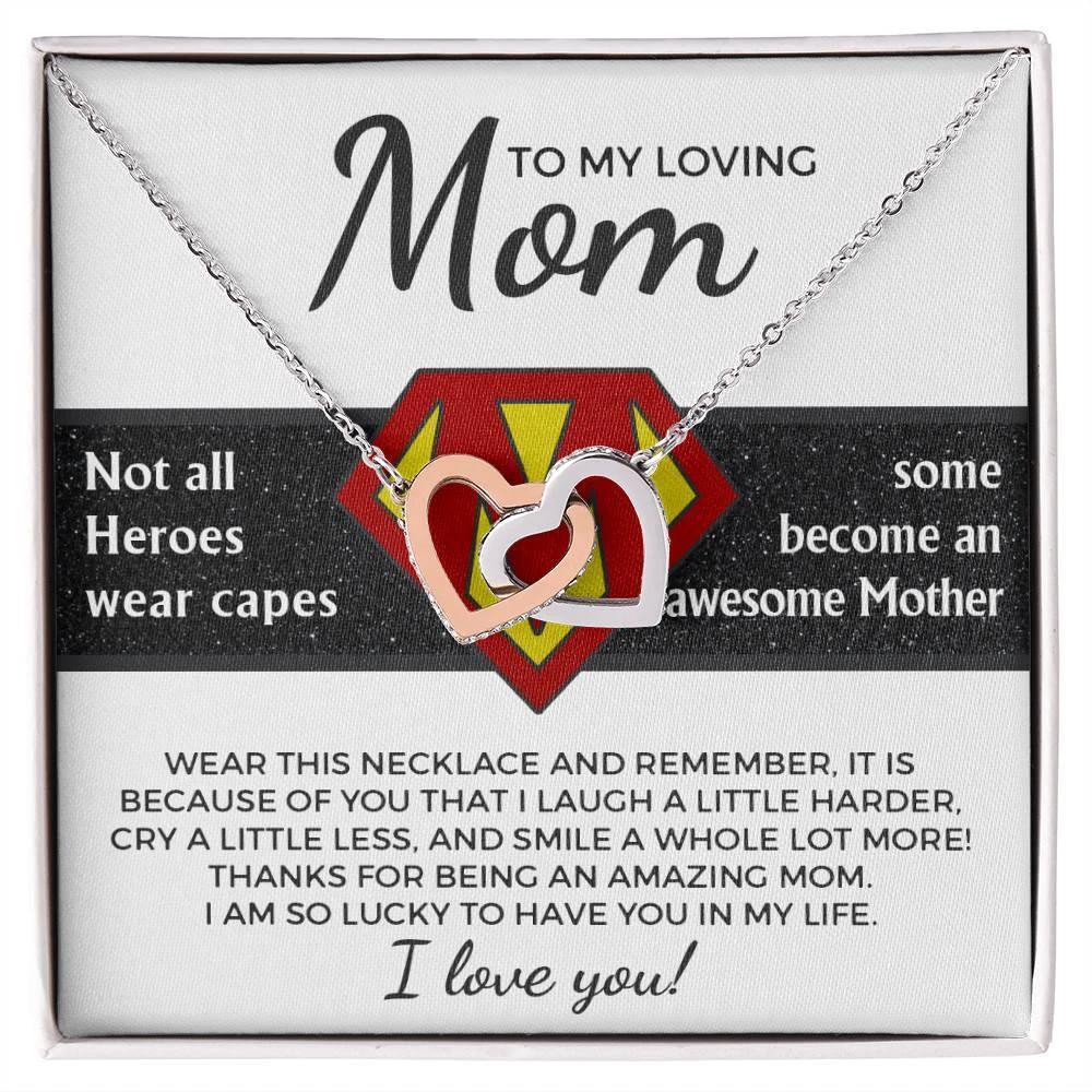 To My Amazing Super Mom Not All Heroes Wear Capes Interlocking Hearts Necklace