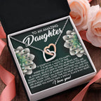 To an Amazing Daughter - You Always Have a Special Place in My Heart - Interlocking Hearts Necklace