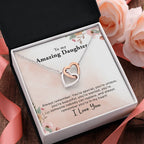 To My Amazing Daughter - Always In My Heart - Interlocking Hearts Necklace