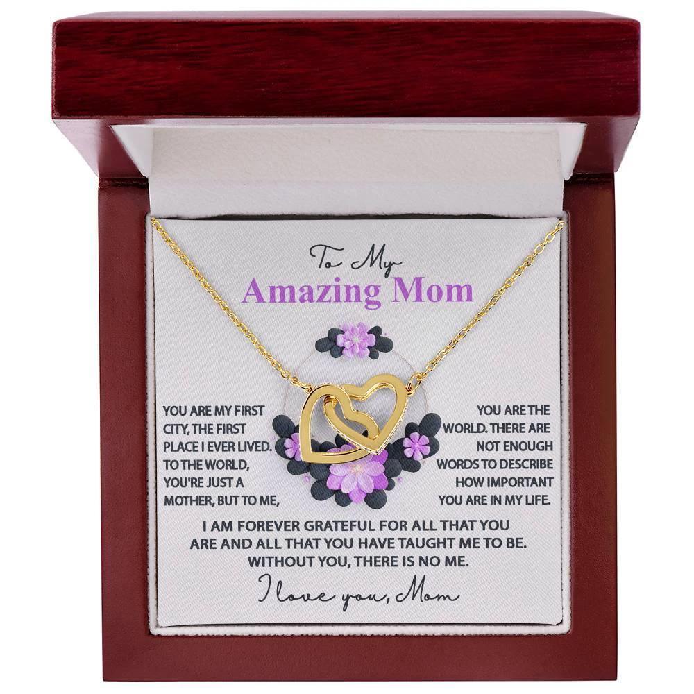 Mom, I am Forever Grateful, Without You, There is No Me - Interlocking Hearts Pendant Necklace Mother's Day, Birthday Gift
