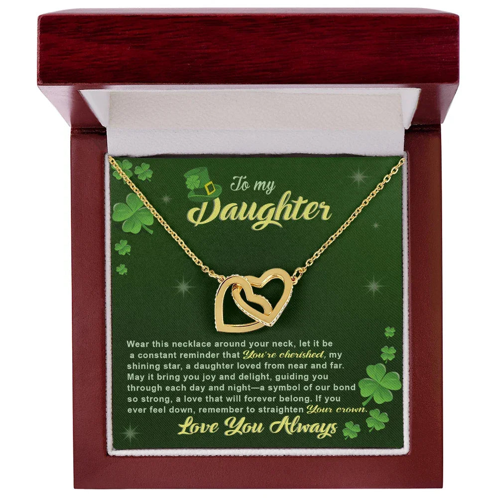 To My Cherished Daughter, My Shining Star– Interlocking Hearts Necklace St. Patrick's Day Gift