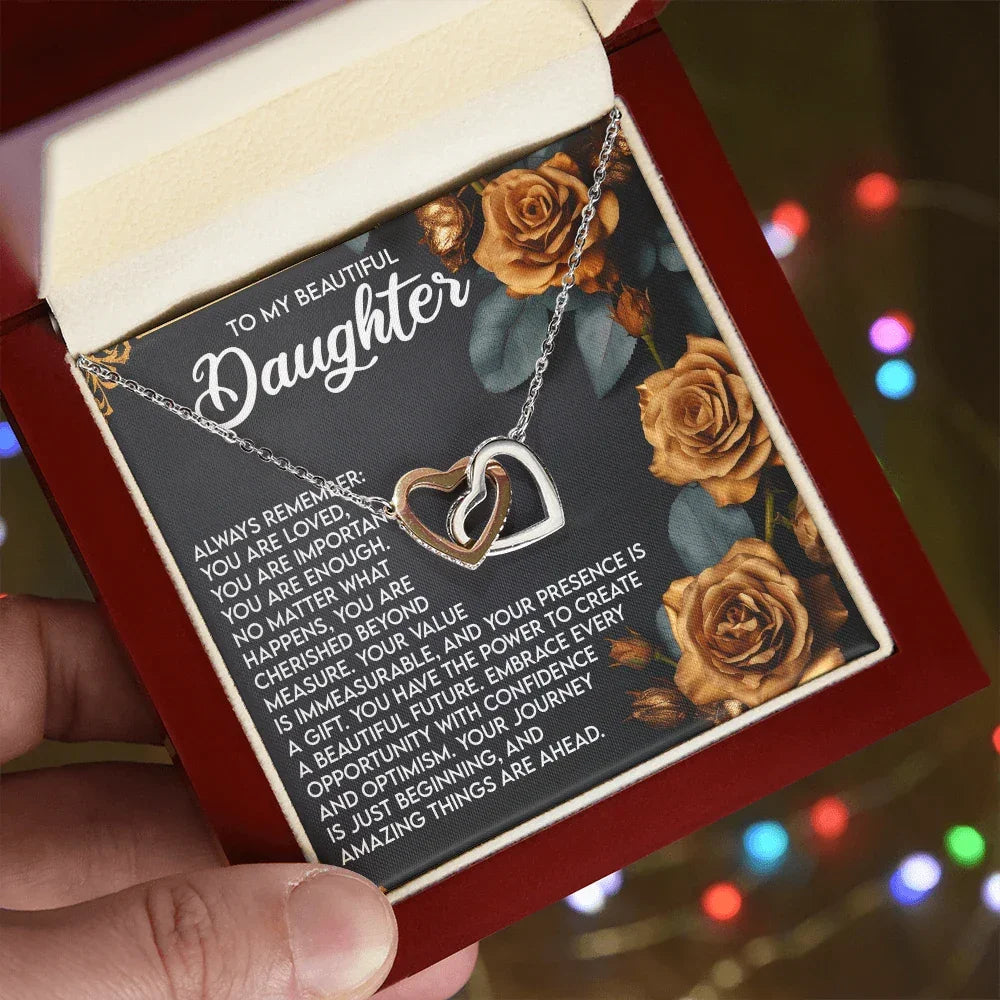 To My Beautiful Daughter – You Are Loved, You Are Important, You Are Enough– Empowering Necklace Gift with Message Card