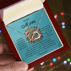 To My Mom – I Am Who I Am Today Because of You – Mother's Day Necklace Gift with Heartfelt Message