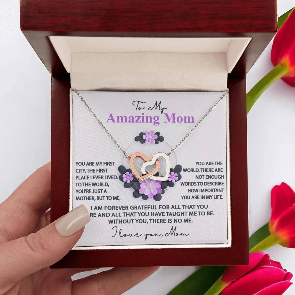 Mom, I am Forever Grateful, Without You, There is No Me - Interlocking Hearts Pendant Necklace Mother's Day, Birthday Gift