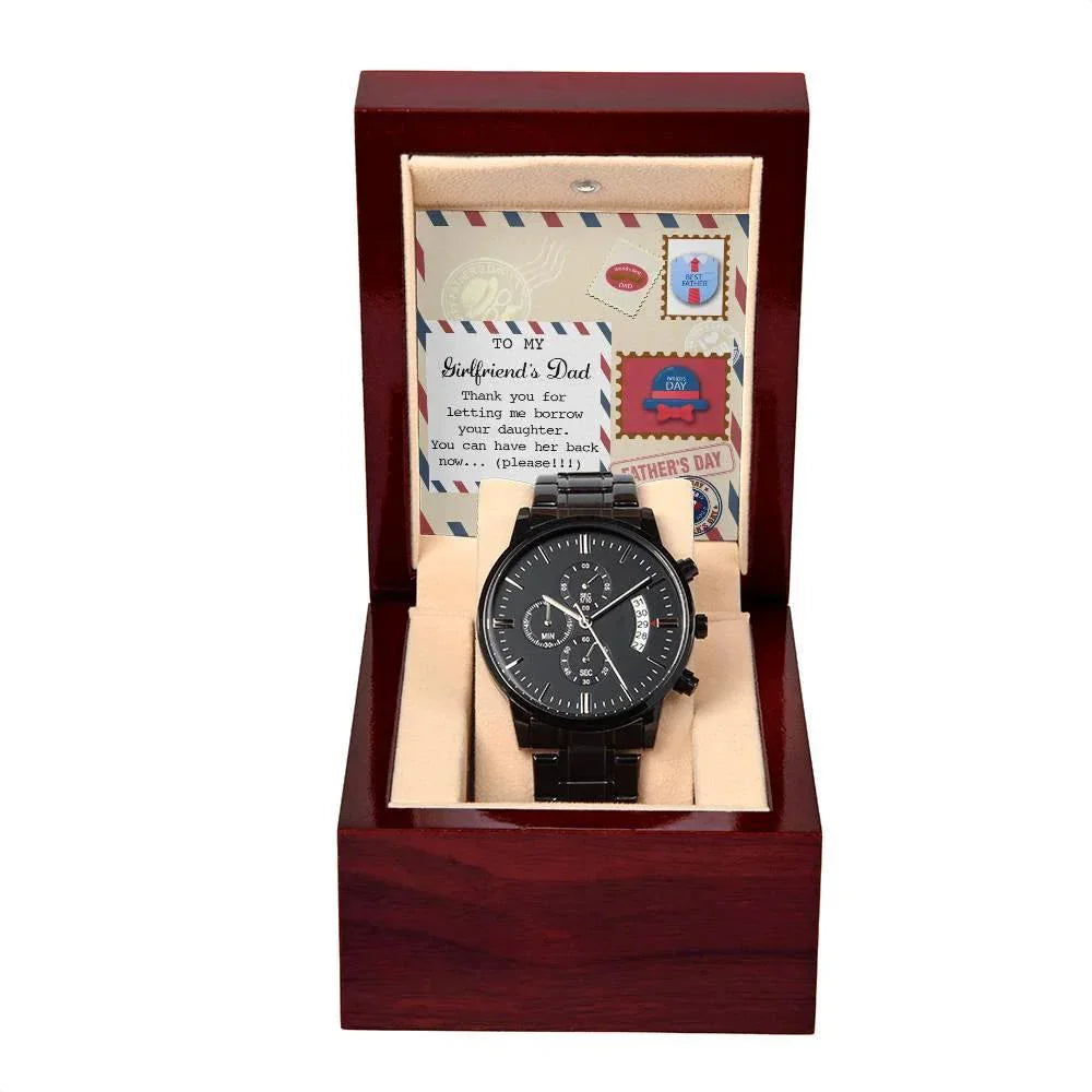Funny Gift for Girlfriend’s Dad – “You Can Have Her Back Now” Message Card & Black Chronograph Watch – Hilarious Father’s Day or Birthday Gift for Her Dad