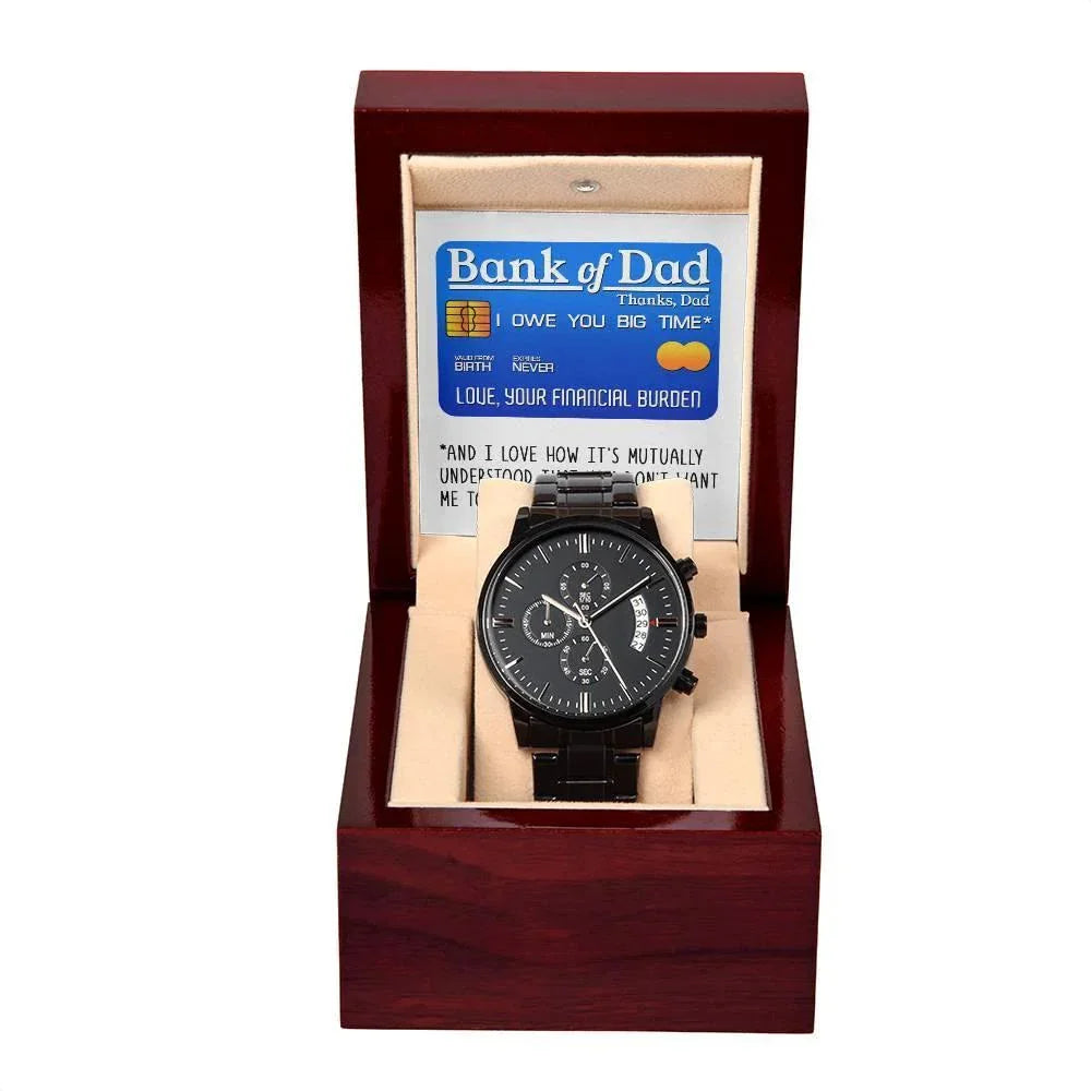 Bank of Dad Funny Father's Day Gift – I Owe You Big Time Credit Card Message – Black Chronograph Watch from Your Favorite Financial Burden