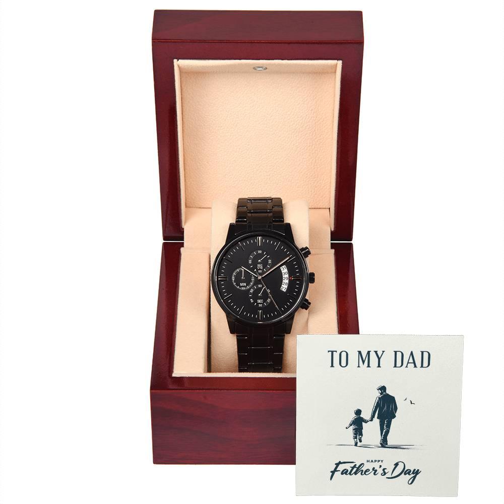 To My Dad Happy Father's Day Black Chronograph Watch - Mallard Moon Gift Shop