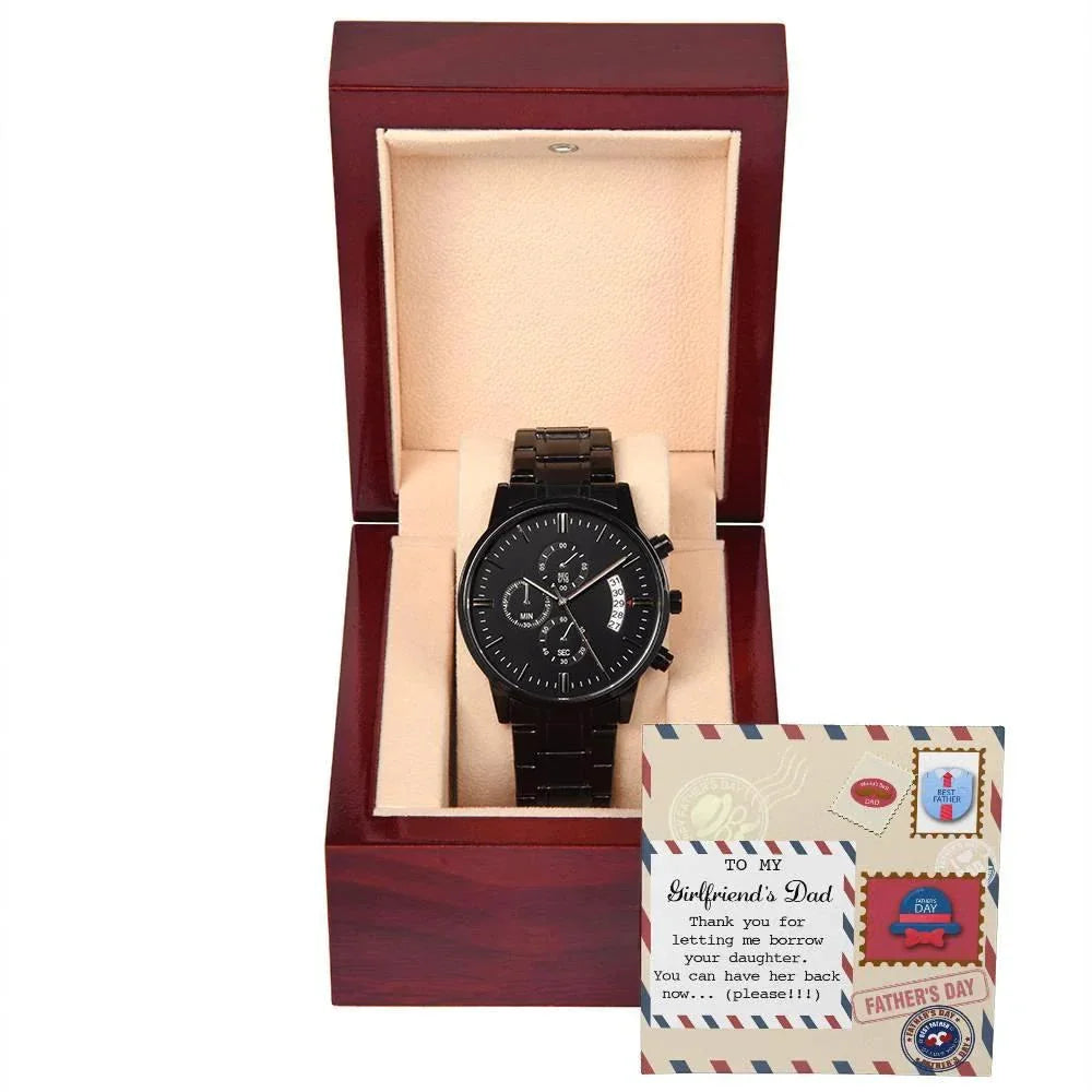Funny Gift for Girlfriend’s Dad – “You Can Have Her Back Now” Message Card & Black Chronograph Watch – Hilarious Father’s Day or Birthday Gift for Her Dad