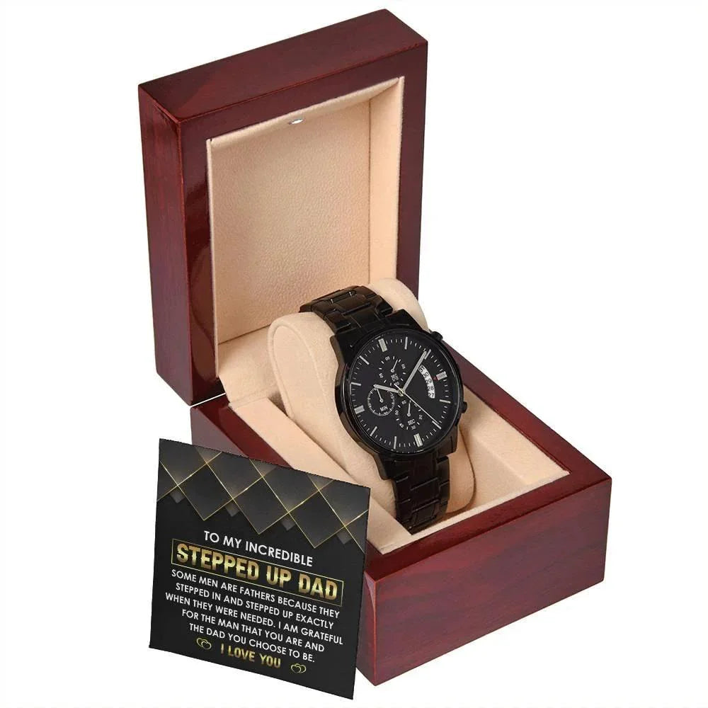 To My Incredible Stepped Up Dad The Dad You Chose To Be Black Chronograph Watch