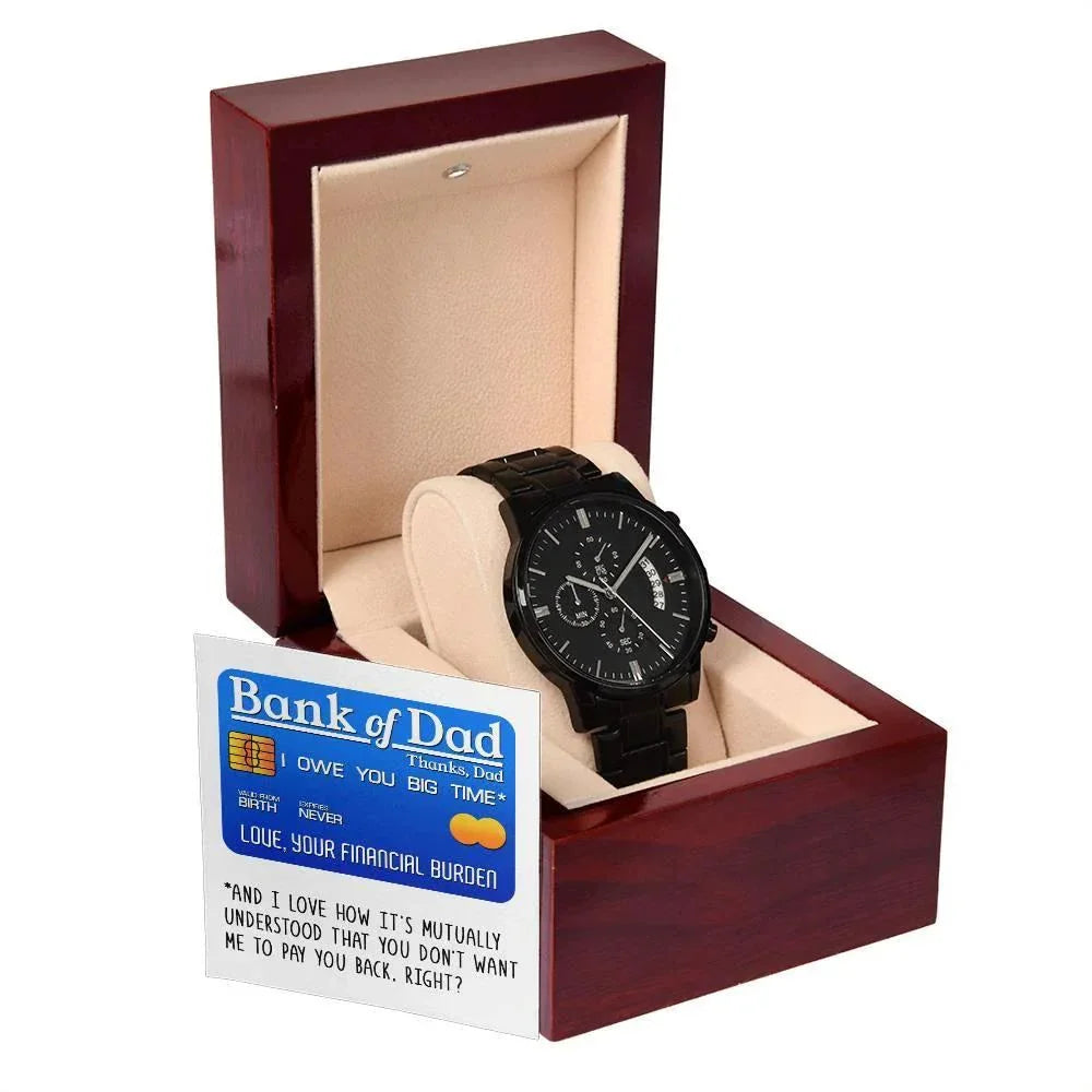 Bank of Dad Funny Father's Day Gift – I Owe You Big Time Credit Card Message – Black Chronograph Watch from Your Favorite Financial Burden