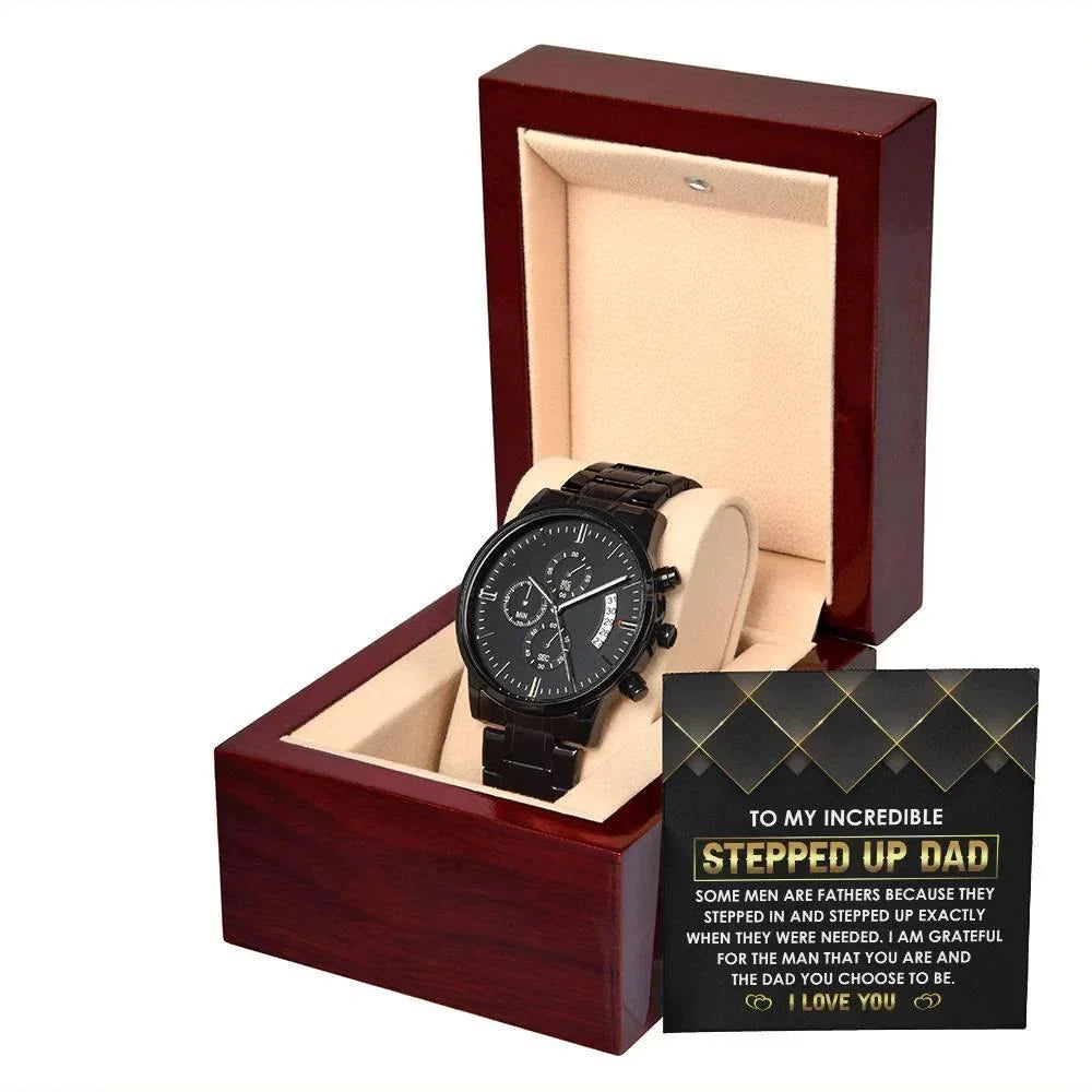 To My Incredible Stepped Up Dad The Dad You Chose To Be Black Chronograph Watch