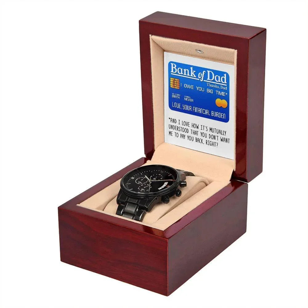 Bank of Dad Funny Father's Day Gift – I Owe You Big Time Credit Card Message – Black Chronograph Watch from Your Favorite Financial Burden
