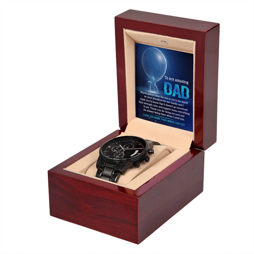To My Amazing Dad You Carry The World Black Chronograph Watch - Mallard Moon Gift Shop