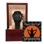 Dad Happy Father's Day I Will Always Be Your Little Boy Black Chronograph Watch