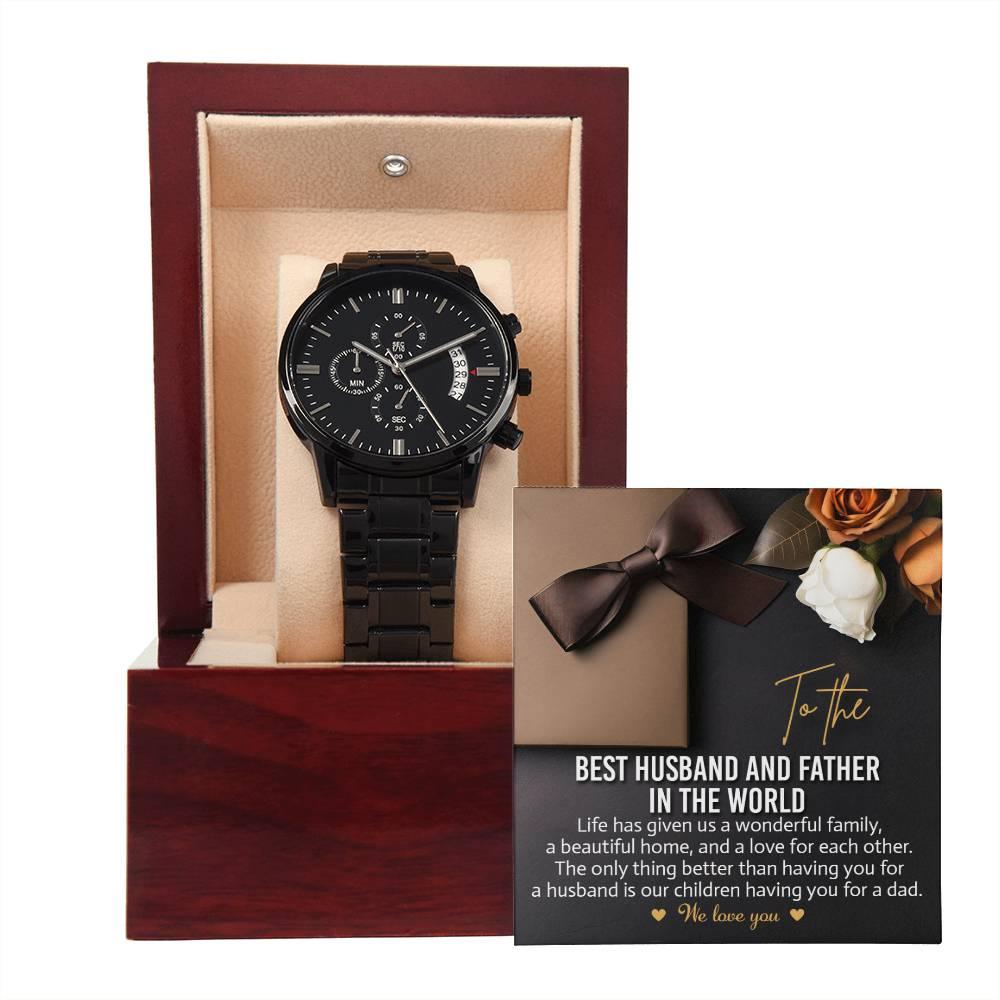 To the Best Husband and Father Life Has Given Us a Wonderful Family Black Chronograph Watch - Mallard Moon Gift Shop