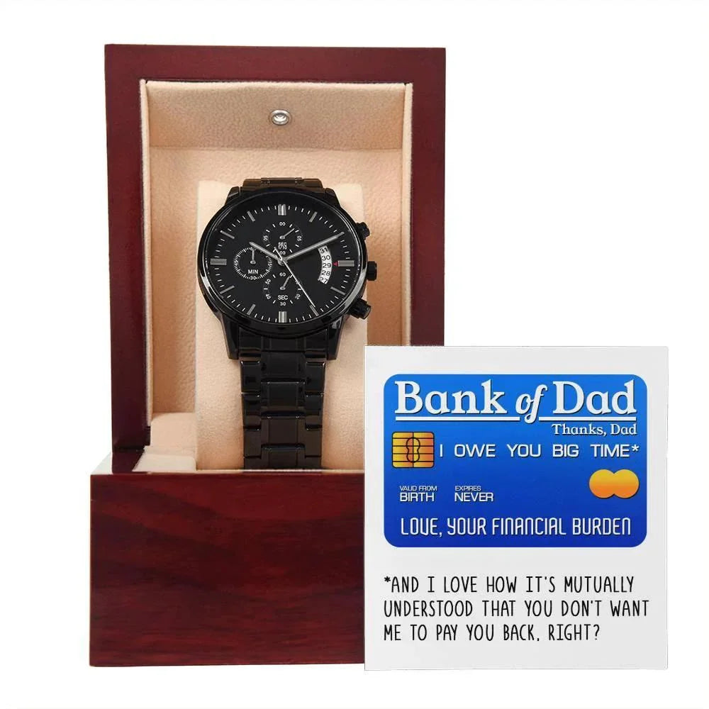 Bank of Dad Funny Father's Day Gift – I Owe You Big Time Credit Card Message – Black Chronograph Watch from Your Favorite Financial Burden