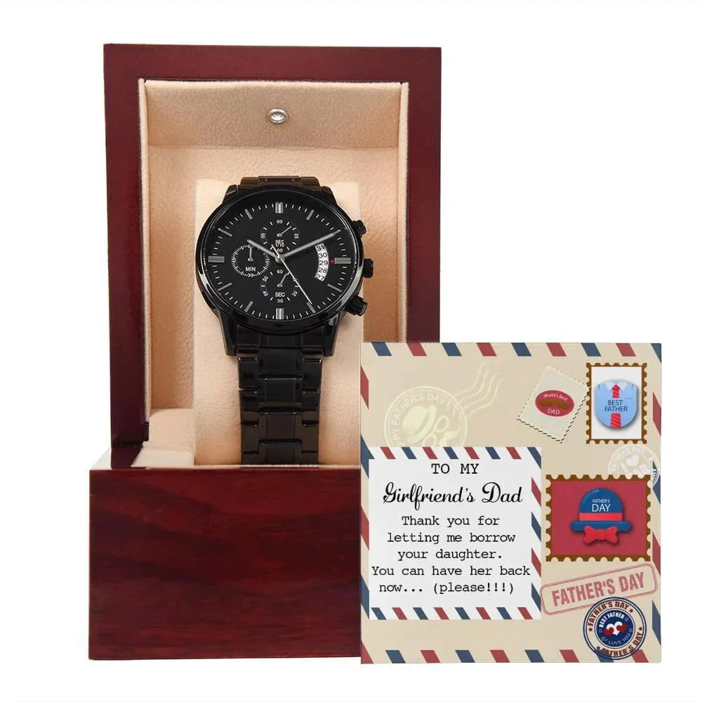 Funny Gift for Girlfriend’s Dad – “You Can Have Her Back Now” Message Card & Black Chronograph Watch – Hilarious Father’s Day or Birthday Gift for Her Dad