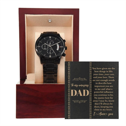 Dad Gift  You Have Given Me Your Love, Your Time Black Chronograph Watch - Mallard Moon Gift Shop