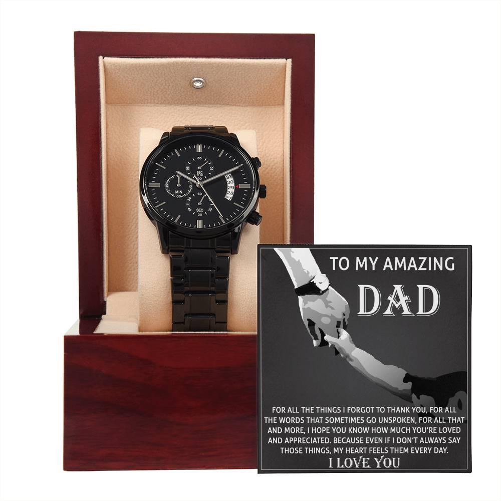 Dad Gift -To My Amazing Dad Thank You Black Chronograph Watch - Mallard Moon Gift Shop
