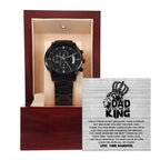 Dad - You are the King, Gift from Daughter - Black Chronograph Watch