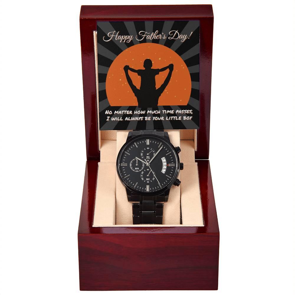 Dad Happy Father's Day I Will Always Be Your Little Boy Black Chronograph Watch - Mallard Moon Gift Shop