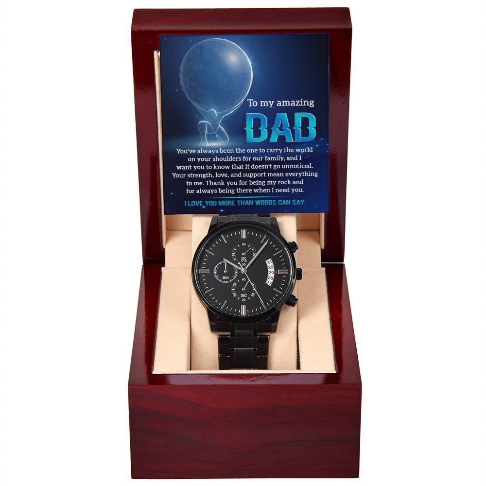 To My Amazing Dad You Carry The World Black Chronograph Watch - Mallard Moon Gift Shop