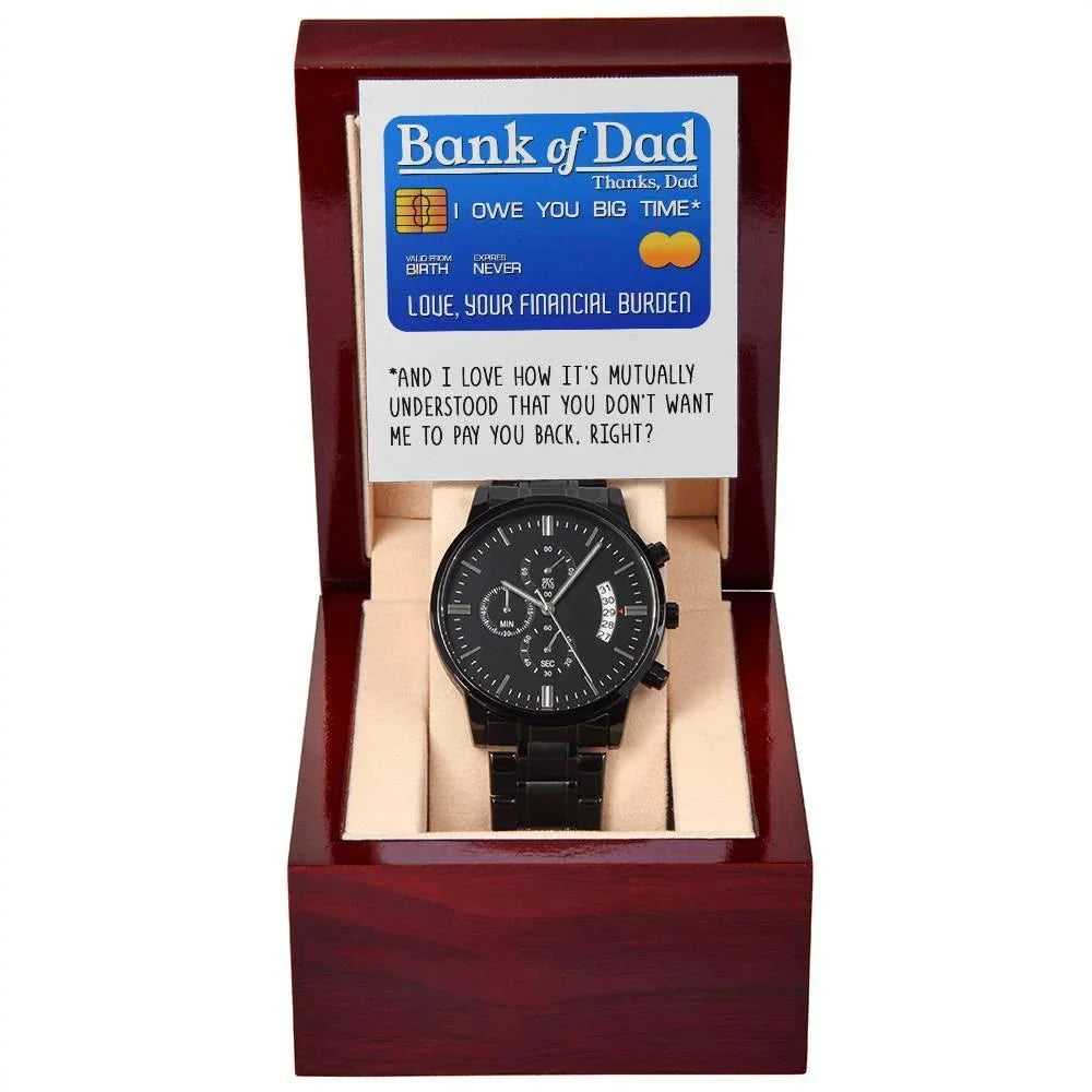 Bank of Dad Funny Father's Day Gift – I Owe You Big Time Credit Card Message – Black Chronograph Watch from Your Favorite Financial Burden
