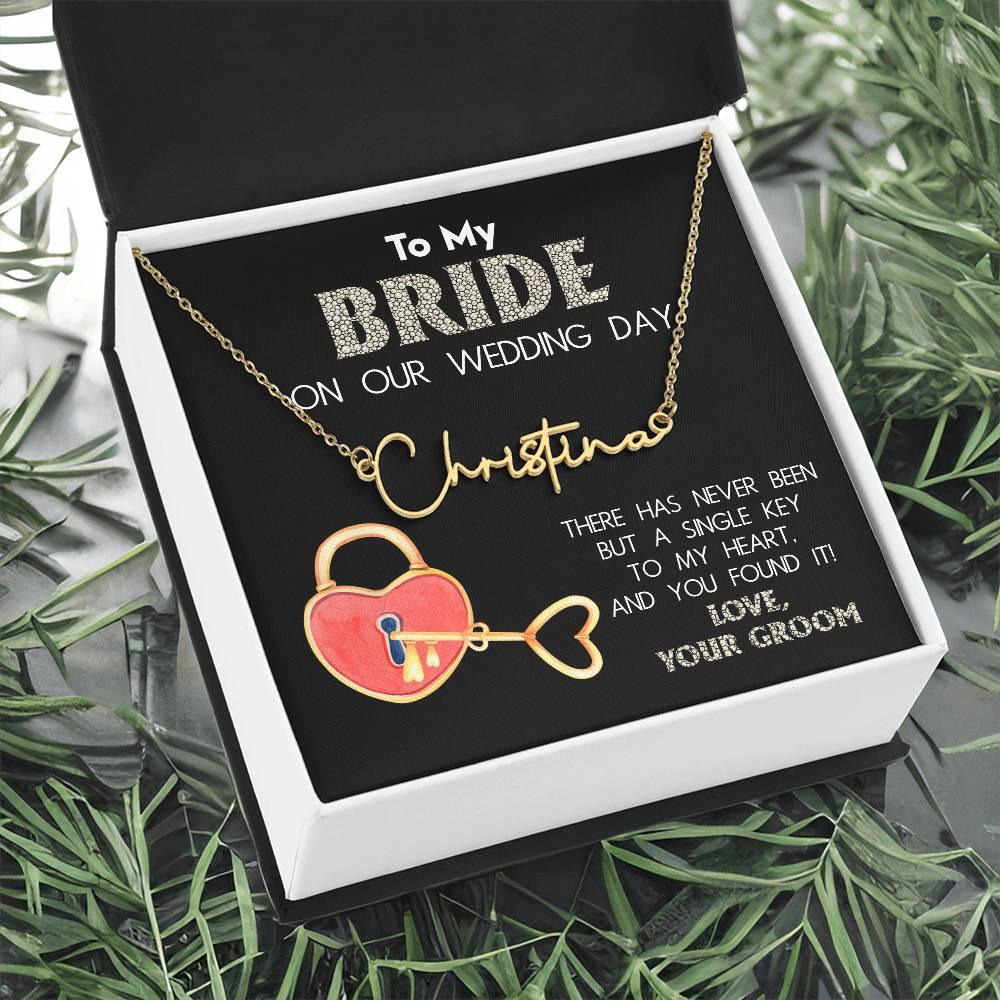 To My Bride on Our Wedding Day - You Have the Single Key to My Heart Signature Name Necklace - Mallard Moon Gift Shop