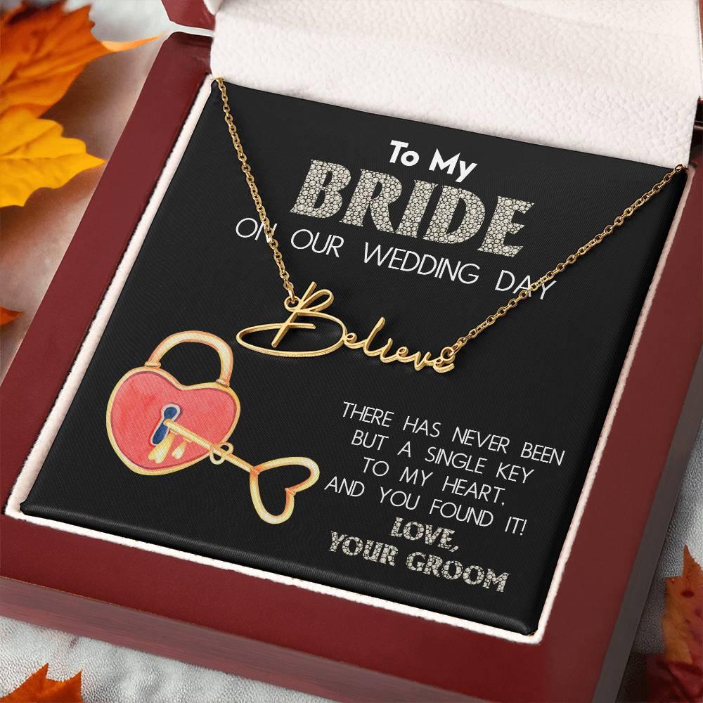 To My Bride on Our Wedding Day - You Have the Single Key to My Heart Signature Name Necklace - Mallard Moon Gift Shop