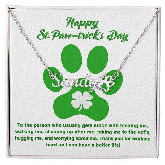 Dog Lover Paw Print Personalized Name Necklace Happy St. Paw-trick's Day
