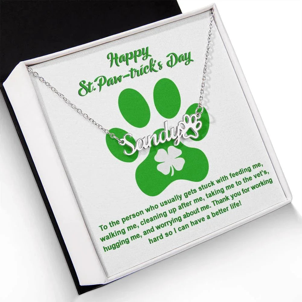 Dog Lover Paw Print Personalized Name Necklace Happy St. Paw-trick's Day