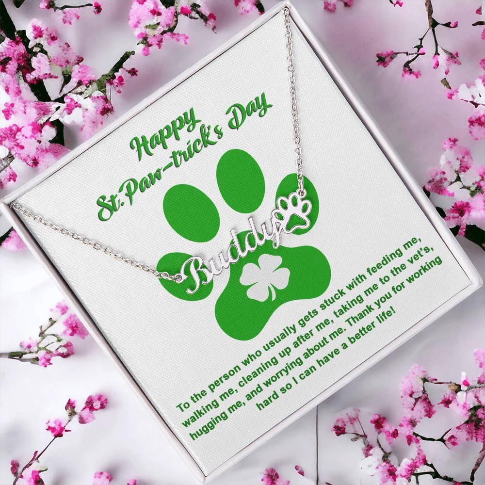 Dog Lover Paw Print Personalized Name Necklace Happy St. Paw-trick's Day