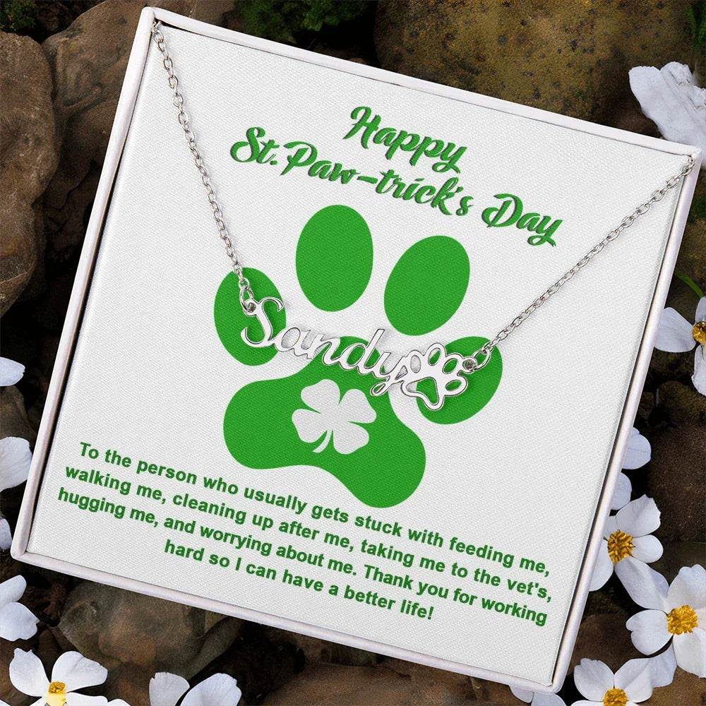 Dog Lover Paw Print Personalized Name Necklace Happy St. Paw-trick's Day