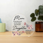 Gift for Mother from Daughter Acrylic Plaque