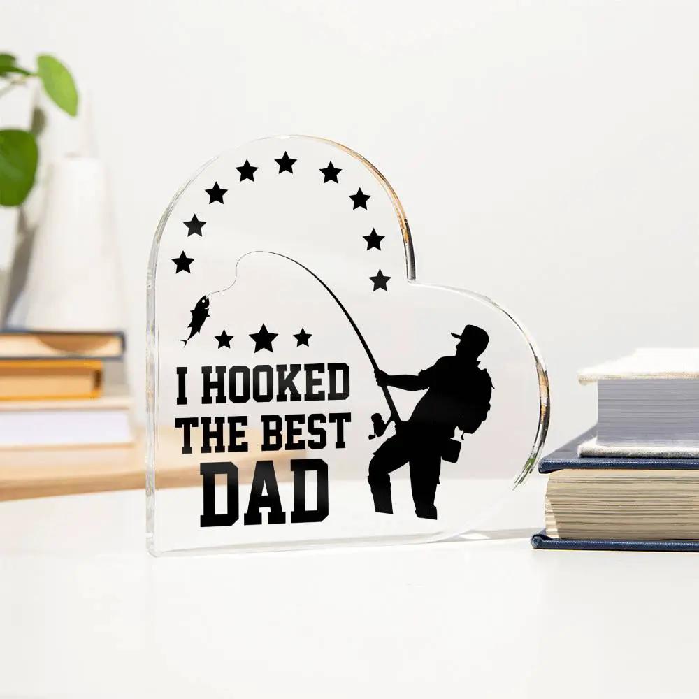 I Hooked The Best Dad Acrylic Plaque – Fishing Gift for Dad – Fisherman Father’s Day Gift