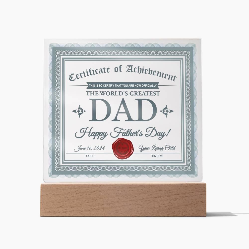 Dad Certificate of Achievement The World's Greatest Dad Happy Father's Day Personalized Acrylic Plaque - Mallard Moon Gift Shop