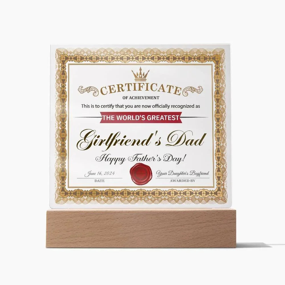 World’s Greatest Girlfriend’s Dad Certificate Acrylic LED Plaque – Funny & Respectful Father’s Day Gift from Daughter’s Boyfriend