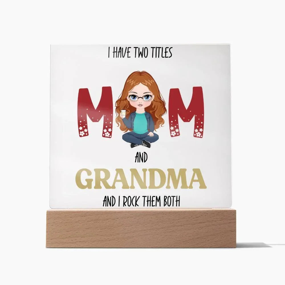 Personalized Gift for Grandmother - I Have Two Titles Acrylic Plaque