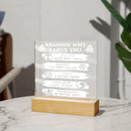 Reasons Why-Everything I Needed-Acryic Acrylic Plaque