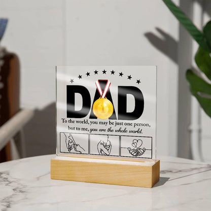 Dad - You Are the World Acrylic Plaque - Mallard Moon Gift Shop